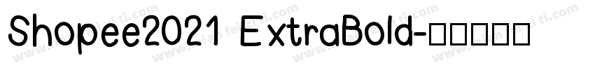 Shopee2021 ExtraBold字体转换